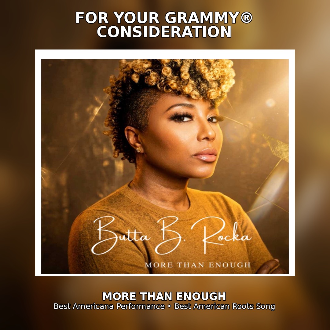 For Your GRAMMY Consideration — Butta B-Rocka, More Than Enough — Best Americana Performance, Best American Roots Song